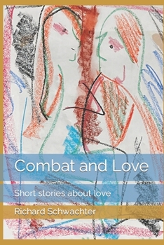 Paperback Combat and Love: Short stories about love Book
