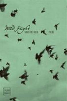 Wild Flight ('Walt McDonald First-Book Series in Poetry) (Walt McDonald First-Book Series in Poetry) - Book  of the Walt McDonald First-Book Series in Poetry