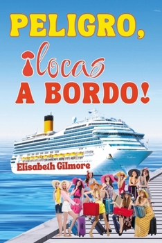 Paperback PELIGRO, ¡locas A BORDO! [Spanish] Book