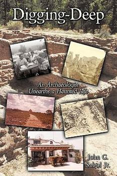 Paperback Digging-Deep: An Archaeologist Unearths a Haunted Life Book