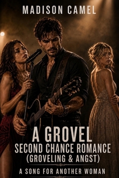 Paperback A Grovel second chance romance ( groveling & angst ): A song for another woman Book