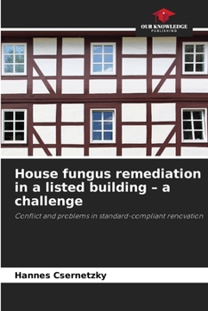 Paperback House fungus remediation in a listed building - a challenge Book