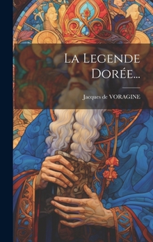 Hardcover La Legende Dorée... [French] Book