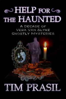 Paperback Help for the Haunted: A Decade of Vera Van Slyke Ghostly Mysteries Book