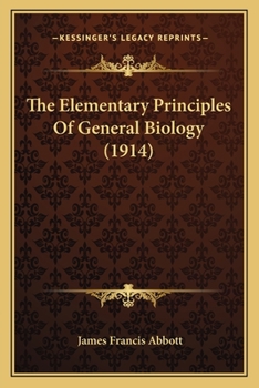Paperback The Elementary Principles Of General Biology (1914) Book