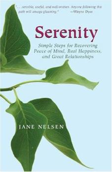 Paperback Serenity: Simple Steps for Recovering Peace of Mind, Real Happiness, and Great Relationships Book