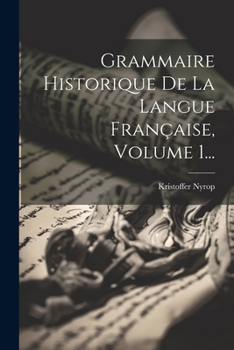 Paperback Grammaire Historique De La Langue Française, Volume 1... [French] Book