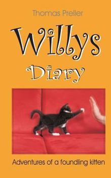 Paperback Willys Diary: Adventures of a foundling kitten Book