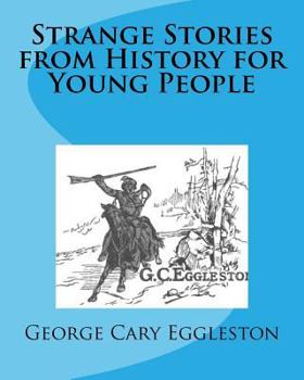 Paperback Strange Stories from History for Young People [Large Print] Book