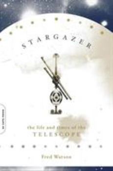 Paperback Stargazer: The Life and Times of the Telescope Book