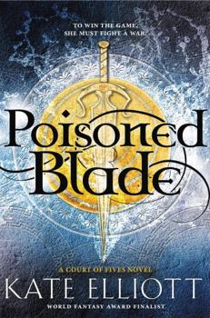 Poisoned Blade - Book #2 of the Court of Fives