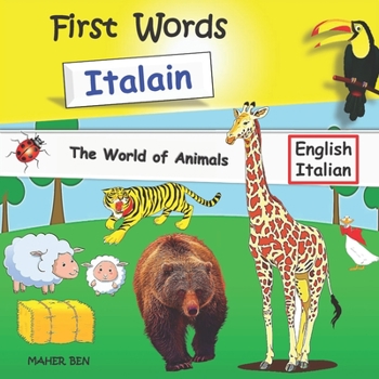 Paperback First Words Italian - Animals: Bilingual English-Italian book for children Amazing Fun with Animals Italian Learning Book for Children Book