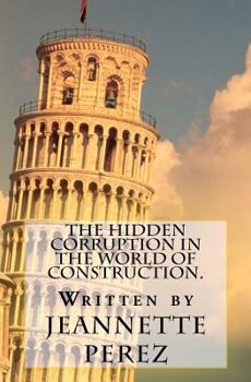 Paperback The hidden corruption in the world of construction. Book