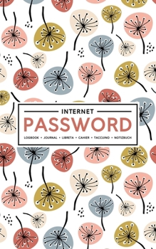 Paperback Internet Password Logbook - Journal - Libreta - Cahier - Taccuino - Notizbuch: 100 Page Password Book to Track & Organize Your Computer Logins, Intern Book