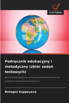 Podrecznik edukacyjny i metodyczny (zbiór zadan testowych) (Polish Edition)