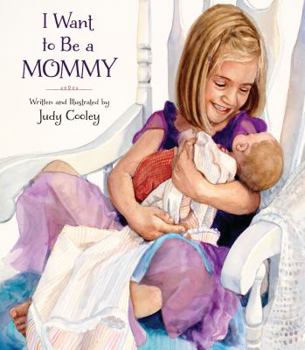 Hardcover I Want to Be a Mommy Book