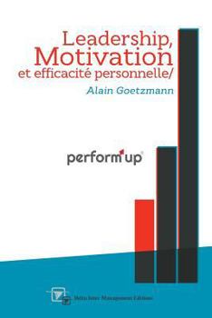 Paperback perform'up: Leadership, Motivation et Efficacité personnelle [French] Book