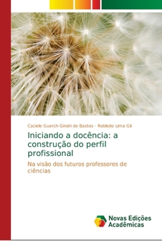 Paperback Iniciando a docência: a construção do perfil profissional [Portuguese] Book