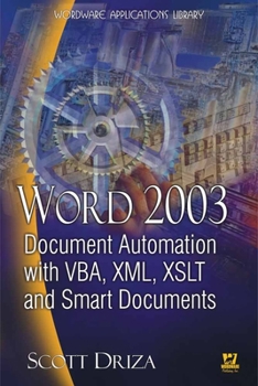 Paperback Word 2003 Document Automation with Vba, XML, Xslt, and Smart Documents Book