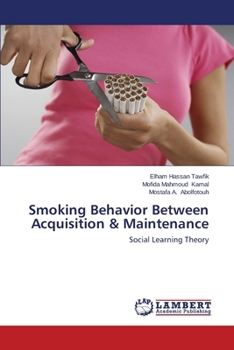 Paperback Smoking Behavior Between Acquisition & Maintenance Book