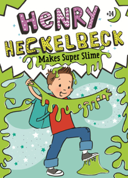 Library Binding Henry Heckelbeck Makes Super Slime Book