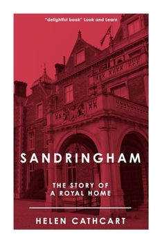 Paperback Sandringham: The Story of a Royal Home Book