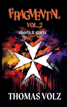 FragMental Vol. 2 : Shorts & Starts