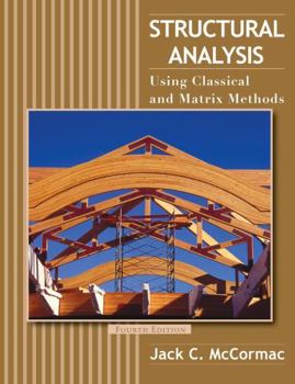 Hardcover Structural Analysis: Using Classical and Matrix Methods Book