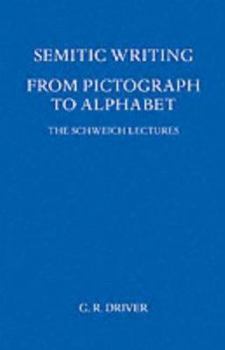 Hardcover Semitic Writing: From Pictograph to Alphabet Book