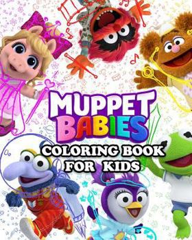 Paperback Muppet Babies Coloring Book for Kids: Great Activity Book to Color All Your Favorite Muppet Babies Characters Book