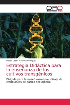 Paperback Estrategia Didáctica para la enseñanza de los cultivos transgénicos [Spanish] Book