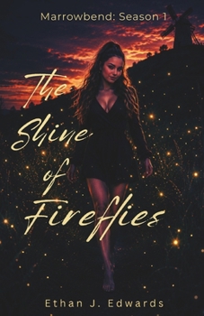 The Shine of Fireflies: A Marrowbend Novel (Book 1)