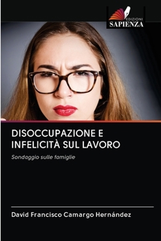 Paperback Disoccupazione E Infelicità Sul Lavoro [Italian] Book