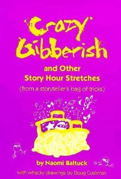 Paperback Crazy Gibberish and Other Story Hour Stretches Book