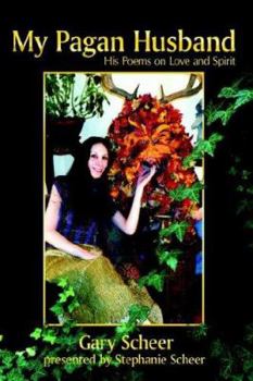 Paperback My Pagan Husband: His Poems on Love and Spirit Book