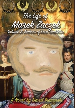 Hardcover The Life of Marek Zaczek Volume 2: Embers of Love and War Book