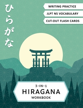 Paperback 3-in-1 Hiragana Workbook: Learn Japanese for beginners: Hiragana writing practice notebook, JLPT5 words learning and Hiragana flash cards Book