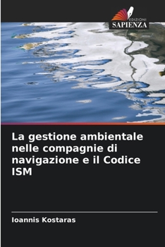Paperback La gestione ambientale nelle compagnie di navigazione e il Codice ISM [Italian] Book