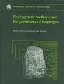 Hardcover Phylogenetic Methods and the Prehistory of Languages Book