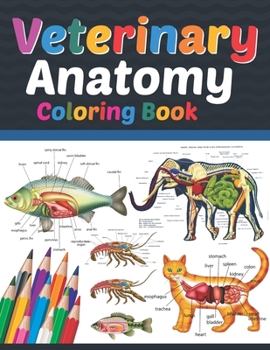 Veterinary Anatomy Coloring Book:... book by Sreijeylone Publication