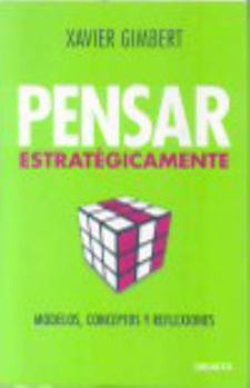 Hardcover Pensar estratégicamente: Modelos, conceptos y reflexiones [Spanish] Book