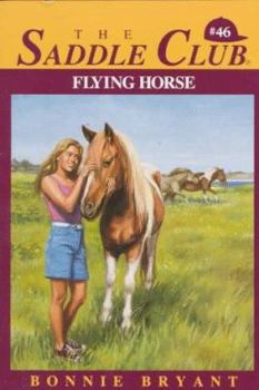 Flying Horse - Book #46 of the Saddle Club