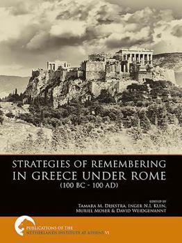 Paperback Strategies of Remembering in Greece Under Rome (100 BC - 100 Ad) Book