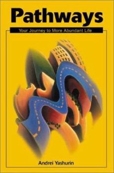 Paperback Pathways: Your Journey to More Abundant Life Book