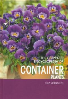 Hardcover The Complete Encyclopedia of Container Plants Book