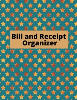 Paperback Bill and Receipt Organizer: Budget planner, Bill Planner & Organizer, Payment record, Simple and useful expense tracker Book