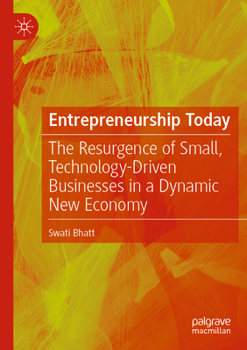 Paperback Entrepreneurship Today: The Resurgence of Small, Technology-Driven Businesses in a Dynamic New Economy Book