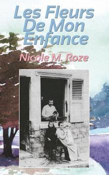 Paperback Les Fleurs De Mon Enfance [French] Book