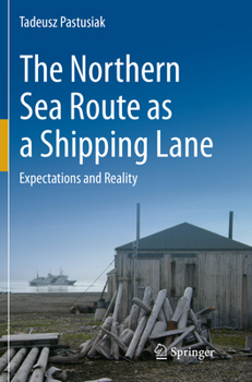 Paperback The Northern Sea Route as a Shipping Lane: Expectations and Reality Book