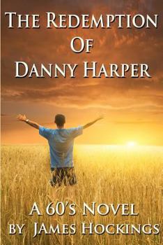 Paperback The Redemption of Danny Harper: A 60's Novel Book